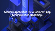 Modern Application Development: App Modernization Roadmap
