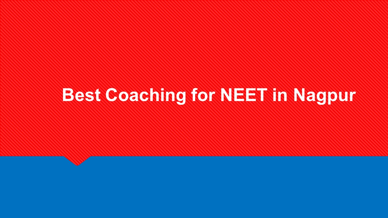 Nagpur NEET Coaching Classes