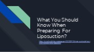 What You Should Know When Preparing For Liposuction?