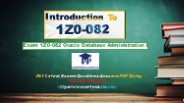 1Z0-082 Oracle Database Administration I