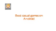 Best casual games on Android