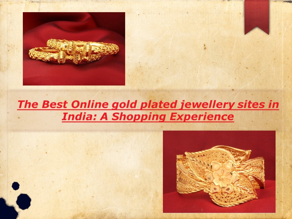 The Best Online gold plated jewellery sites in India: A Shopping Experience