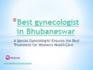 Most popular Gynic Specialist in Bhubaneswar