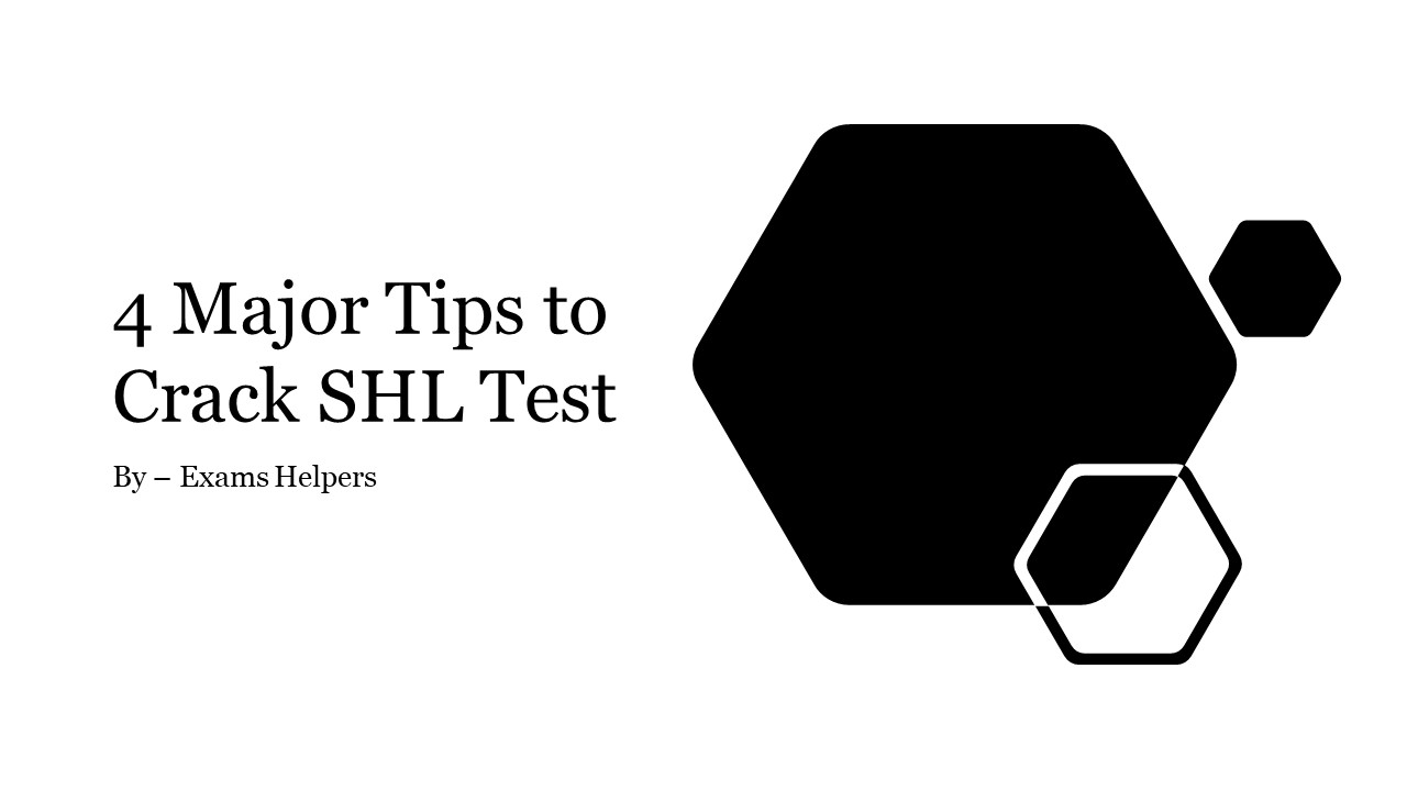 4 Major Tips to Crack SHL Test ​