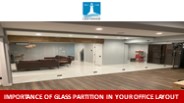 Importance of Glass Partition in Your Office Layout