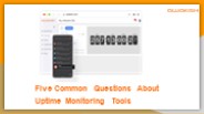 Frequently Asked Questions about Uptime Monitoring