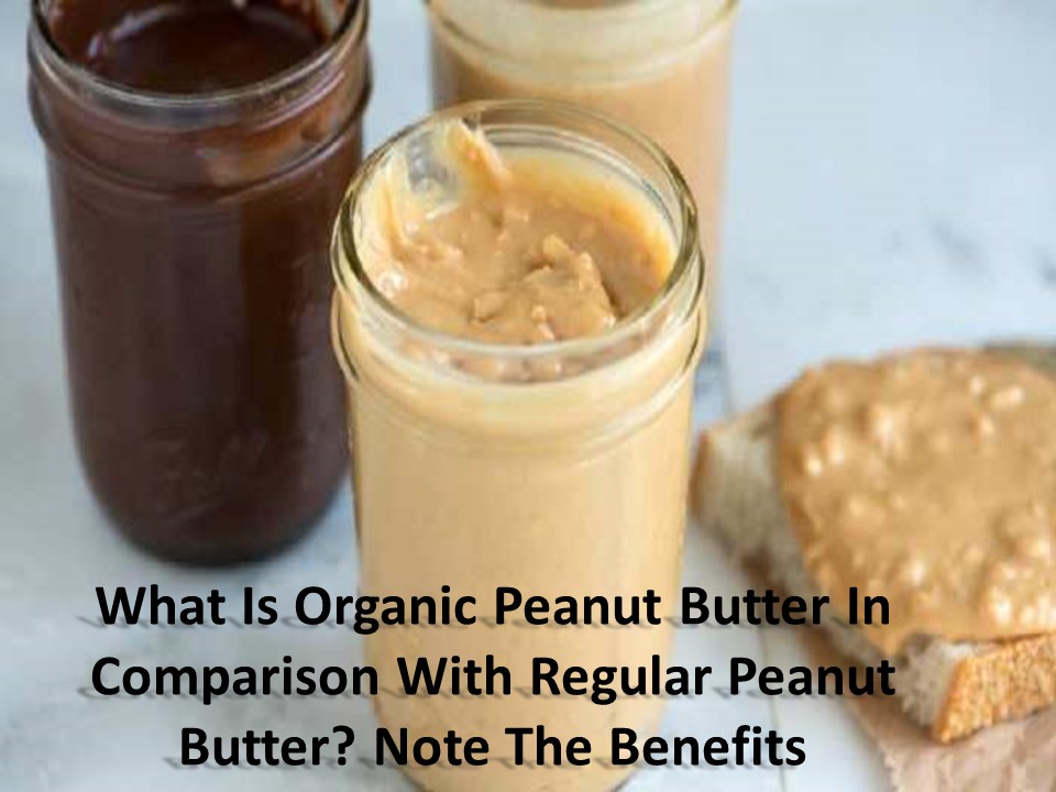PPT The many uses and advantages of organic peanut butter PowerPoint