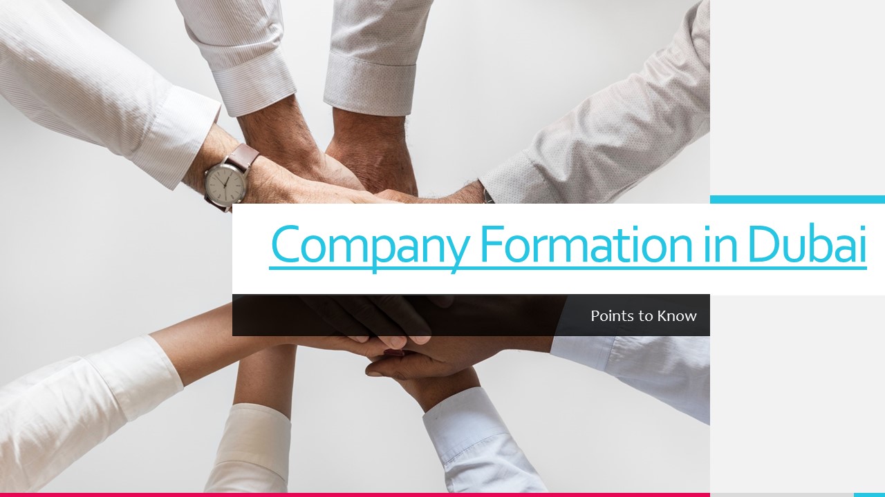 Company Formation in Dubai | Points to know
