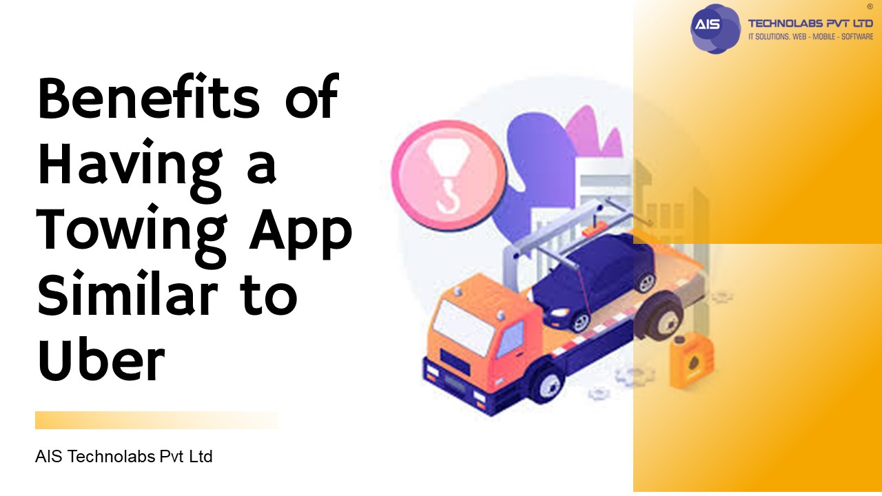 Benefits of Having a Towing App Similar to Uber