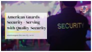 American Guards Security - Serving with Quality Security
