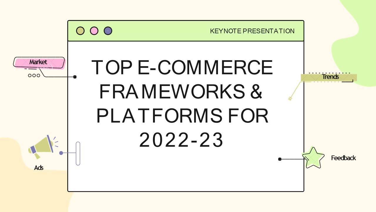 Top E-Commerce Frameworks & Platforms for 2022-23