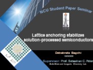 Lattice anchoring stabilizes the solution processes semiconducts