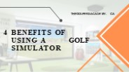 4 Benefits of Using a Golf Simulator