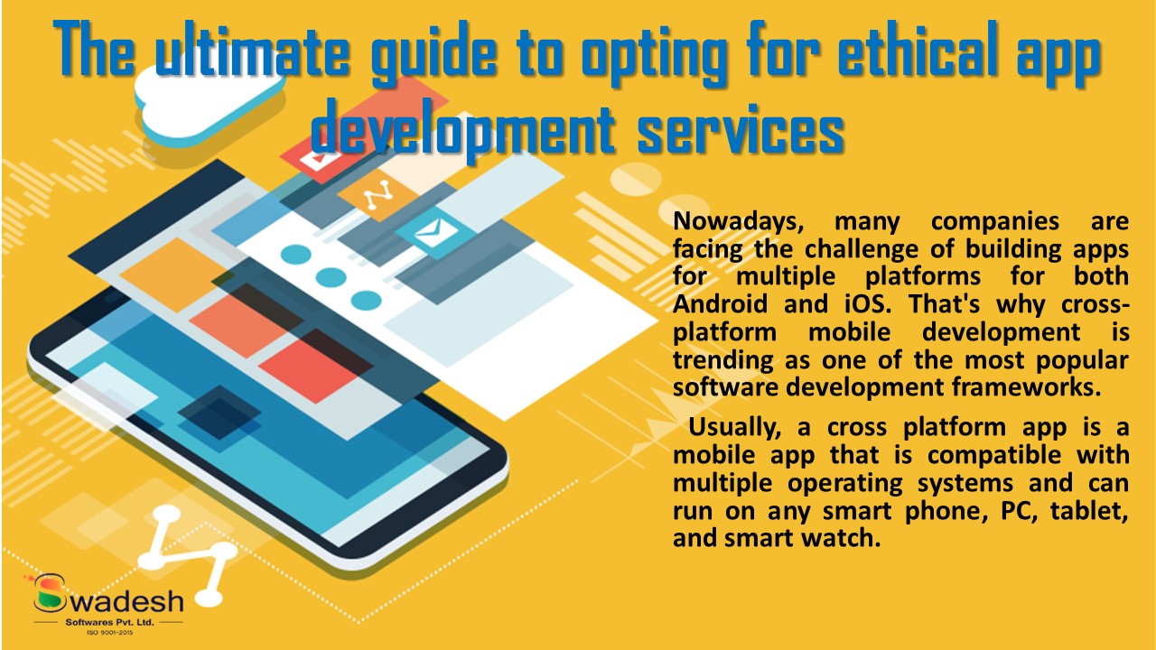 The ultimate guide to opting for ethical app development services