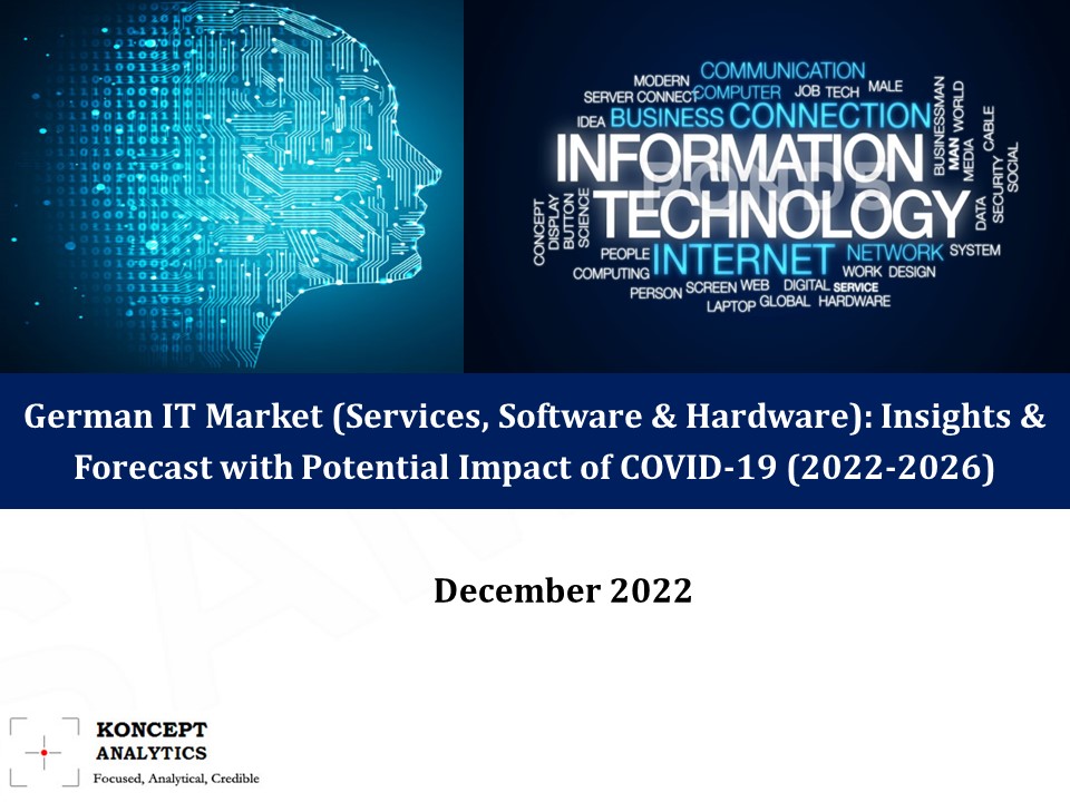 German IT Market (Services, Software & Hardware): Insights & Forecast with Potential Impact of COVID-19 (2022-2026)