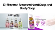 Difference Between Hand Soap and Body Soap