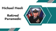 Michael Meoli - Retired Paramedic