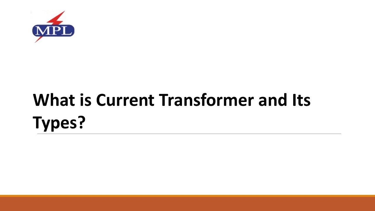 PPT What is Current Transformer and Its Types? PowerPoint