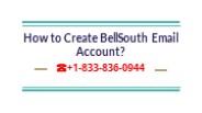 How to Create and Setup BellSouth Email Account?
