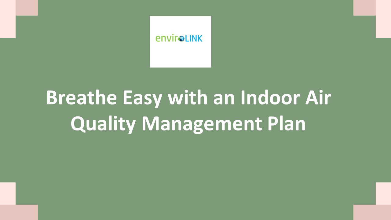 PPT Breathe Easy with an Indoor Air Quality Management Plan PowerPoint presentation free to