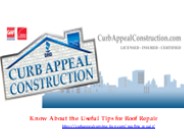 Know About the Useful Tips for Roof Repair