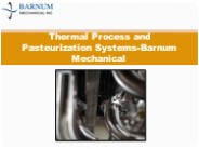 Thermal process and pasteurization systems-Barnum Mechanical