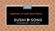 Appetizers in South beach Miami