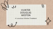 Hunter Douglas Weston