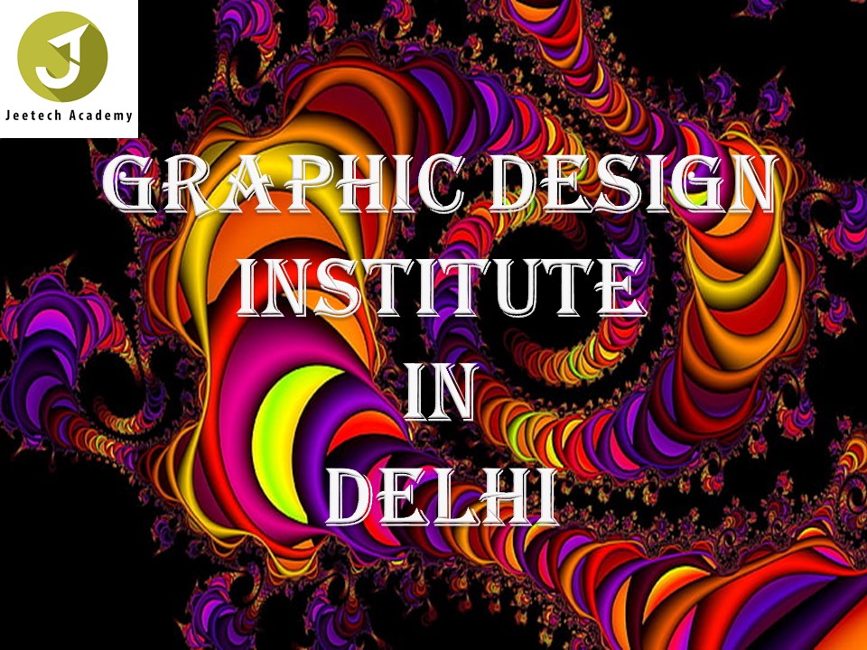 Graphic Design Institute in Delhi
