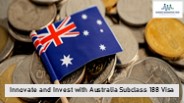 Innovate and Invest with Australia Subclass 188 Visa
