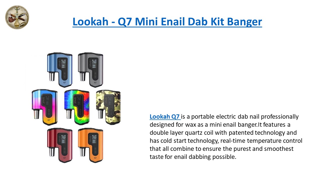 Lookah - Q7 Mini Enail Dab Kit Banger
