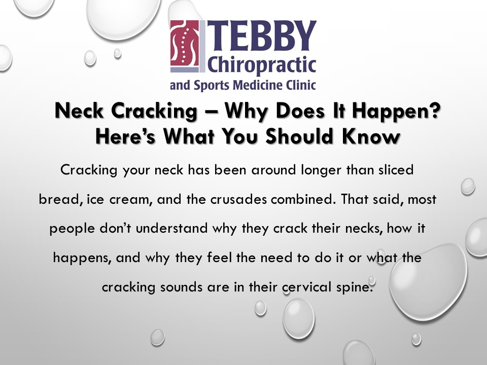 PPT Neck Cracking Why Does it Happen? Here’s What You Should Know