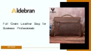 Full Grain Leather Bag for Business Professionals