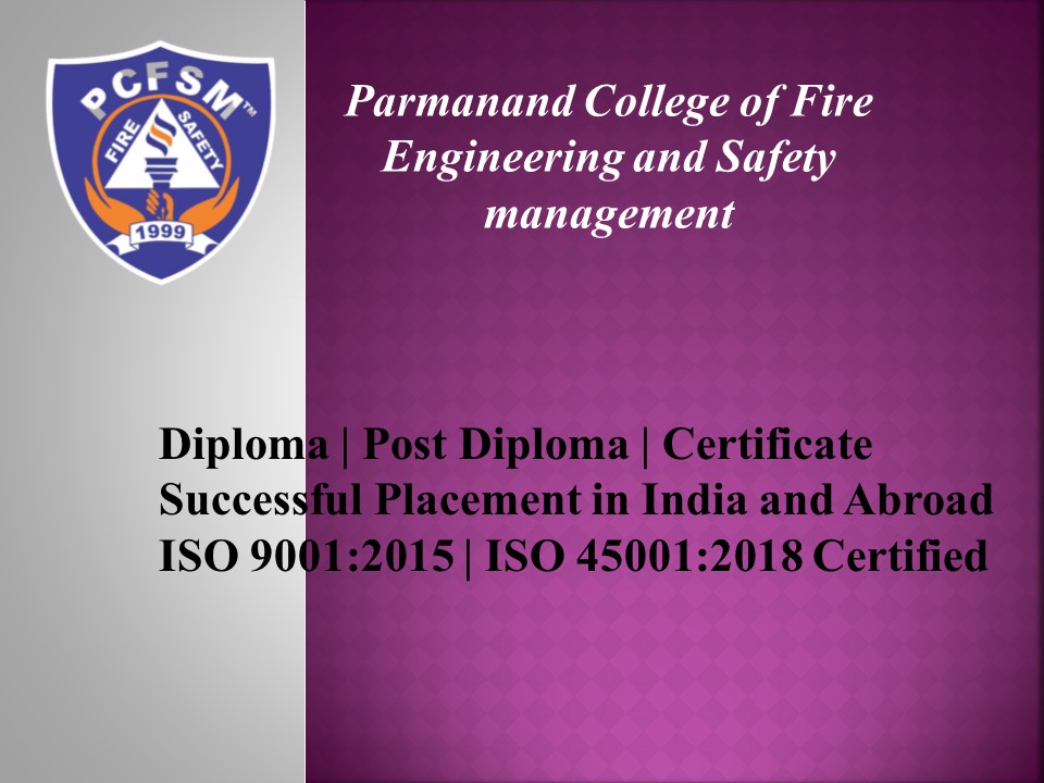 PPT PCFSM is the best choice of students for diploma in fire and