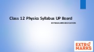 UP Board (UPMSP) Class 12 Syllabus Physics - 2022-23