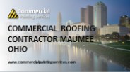 COMMERCIAL ROOFING CONTRACTOR MAUMEE OHIO
