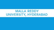 Malla Reddy University, Hyderabad