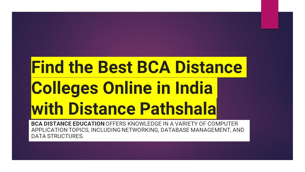 Find the Best BCA Distance Colleges Online in India with Distance Pathshala