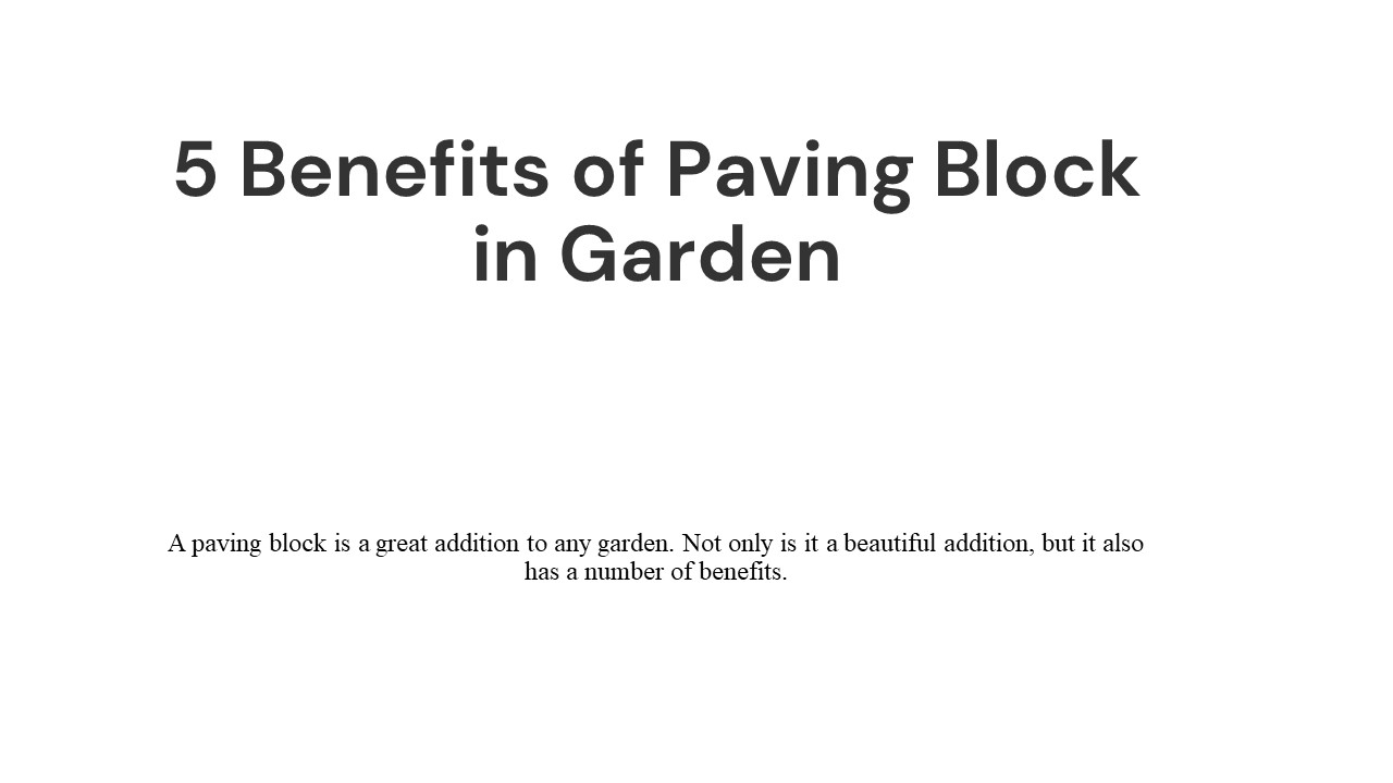 5 Benefits of Paving Block in Garden