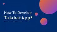 How To Develop Talabat Clone App?