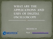 WHAT ARE THE APPLICATIONS AND USES OF DIGITAL OSCILLOSCOPE