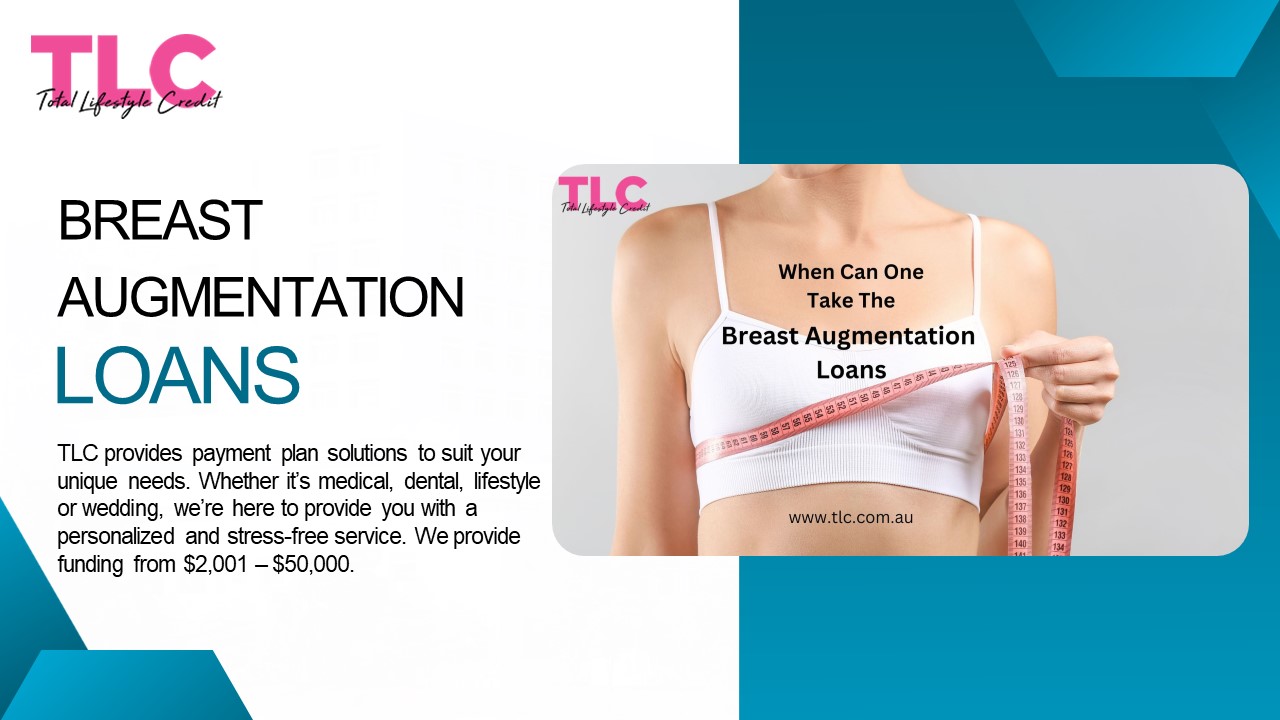 When Can One Take The Breast Augmentation Loans?