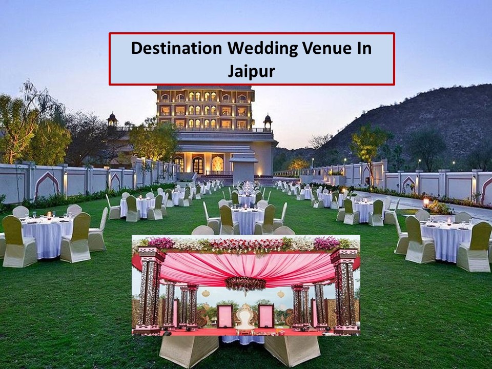Top Wedding Venues In Jaipur | Best Destination Wedding Venue In Jaipur