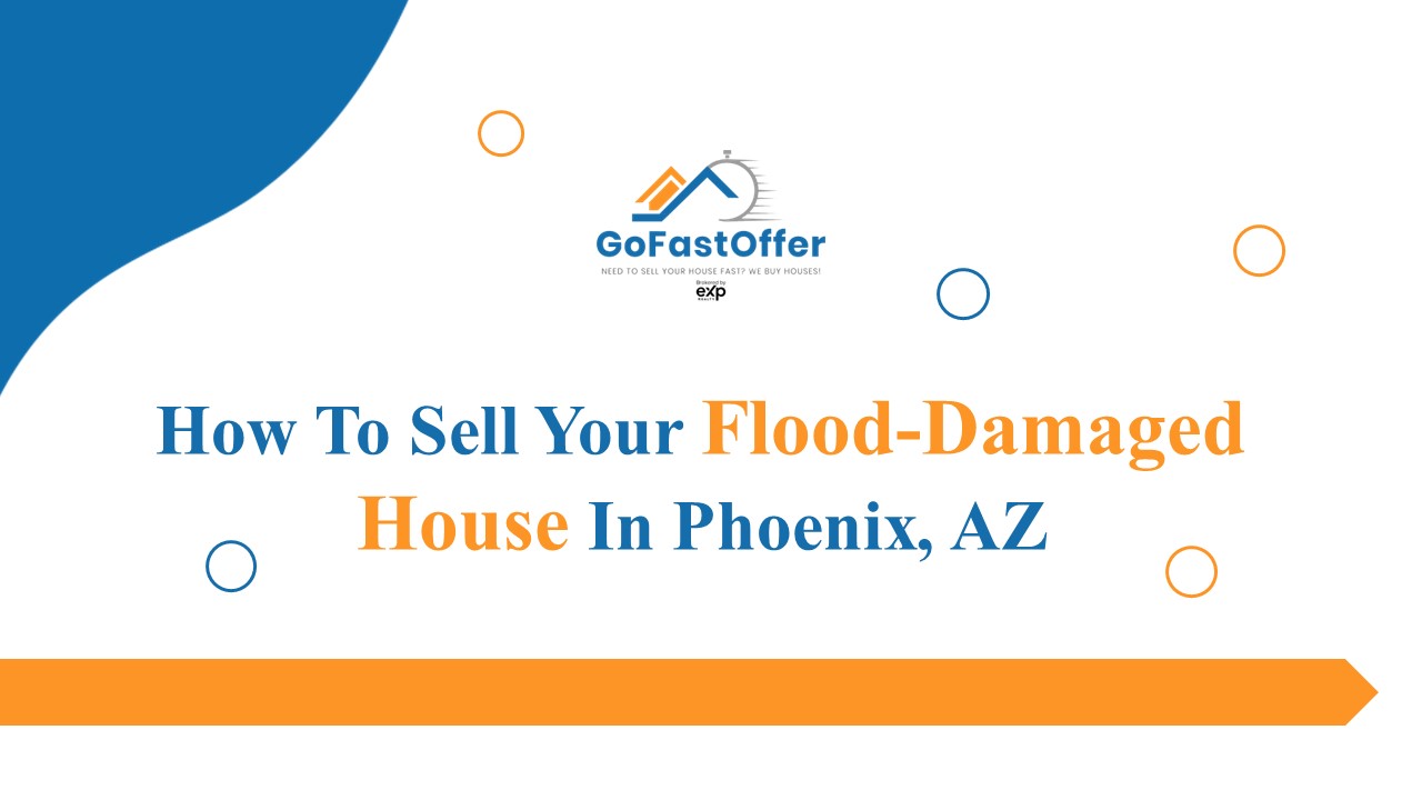 PPT How To Sell A Flood Damaged House In Phoenix AZ PowerPoint