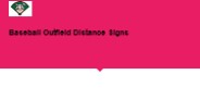 Baseball outfield distance signs