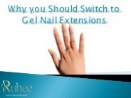 Why you Should Switch to Gel Nail Extensions