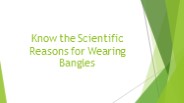Know the Scientific Reasons for Wearing Bangles