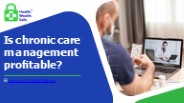 Is chronic care management profitable