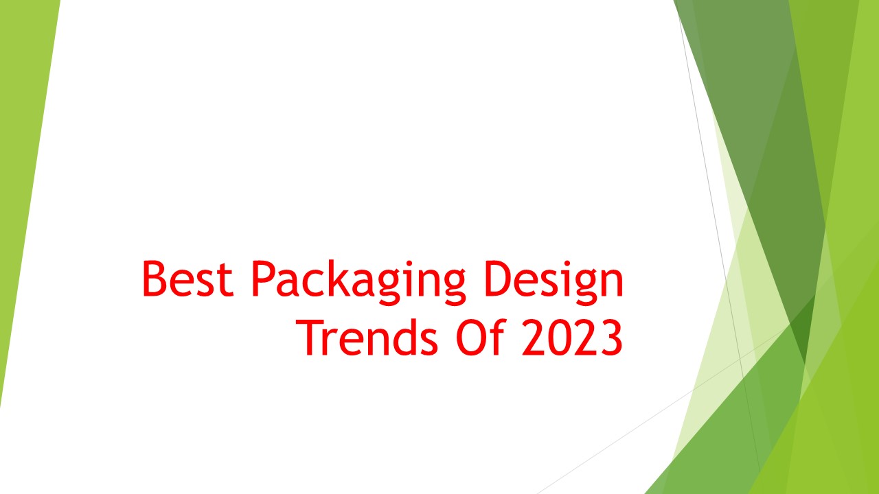 Best Packaging Design Trends Of 2023