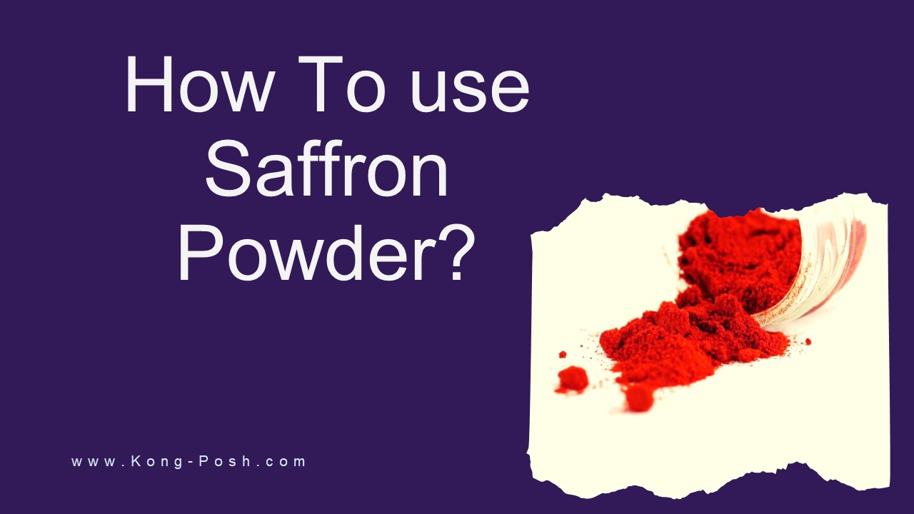 How To use Saffron Powder